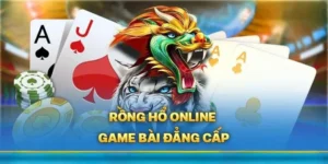 Chinh Phục Dragon Tiger SanClub Bách Chiến Bách Thắng Cực Dễ